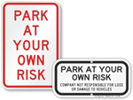 Park At Your Own Risk Signs