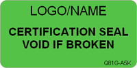 Certification Seal   Void if Broken Label