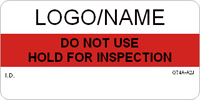 Do Not Use, Hold for Inspection Label