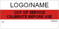 Custom Out of Service, Calibrate Before Use Label