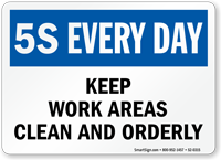 Keep Work Areas Clean 5S Every Day Sign