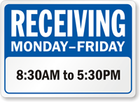 Custom Monday To Friday Receiving Timings Sign