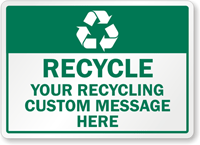 Recycling Custom Message Here Sign