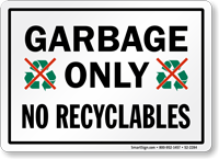 Garbage Only No Recyclables Sign