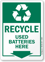 Recycle Used Batteries Here Sign