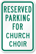 Reserved Parking For Church Choir Sign
