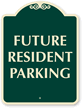 FUTURE RESIDENT PARKING Sign