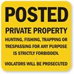 Posted Private Property, Violators Will Be Prosecuted Sign