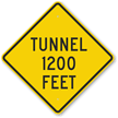 Tunnel 1200 Feet Sign