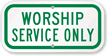WORSHIP SERVICE ONLY Sign