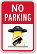 Car Taken By Aliens No Parking Sign