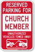 Reserved Parking For Church Member Tow Away Sign