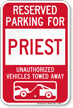 Reserved Parking For Priest Vehicles Tow Away Sign