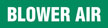 Blower Air (Green) Adhesive Pipe Marker