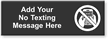 Custom No Texting Engraved Sign