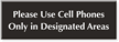 Use Cell Phone In Designated Area Engraved Sign