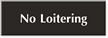 No Loitering Sign