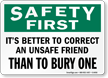Correct An Unsafe Friend Sign