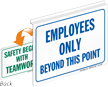 Employees Only Safety Begins With Teamwork Sign