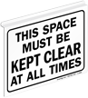 This Space Must Be Kept Clear Sign