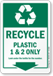 Recycle Plastic 1 And 2 Only Sign