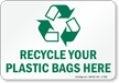 Recycle Your Plastic Bags Sign