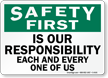 Safety First Is Our Responsibility Sign