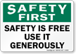 Safety Use It Generously Sign
