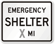 Emergency Shelter Custom Mile   Traffic Sign