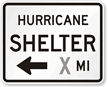 Hurricane Shelter Custom Left Arrow   Traffic Sign