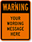 Custom Warning Sign