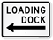 Loading Dock Left Arrow Sign
