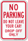 Do Not Leave Your Car, Drop Off Only Sign
