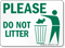 Please Do Not Litter Sign